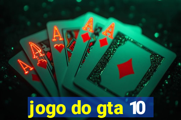 jogo do gta 10